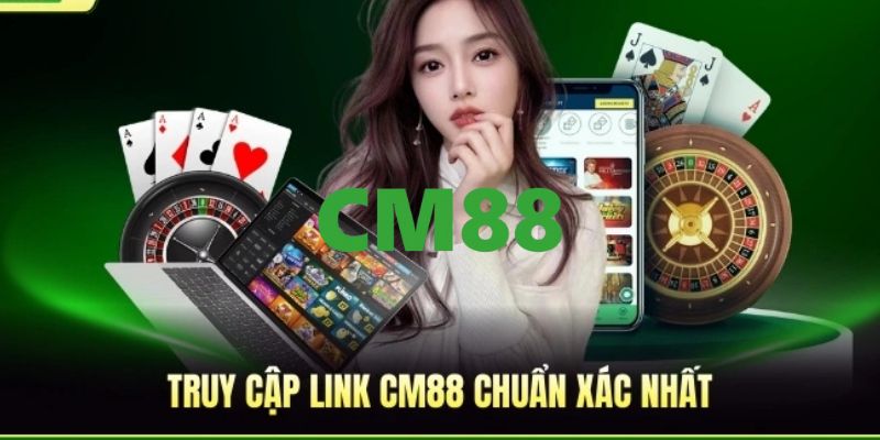 CM88 - Link Đăng Nhập Và Đăng Ký CM88.COM Uy Tín Tặng +88K 9 Cập nhật link trang chủ CM88 chính thức, truy cập an toàn năm 2026