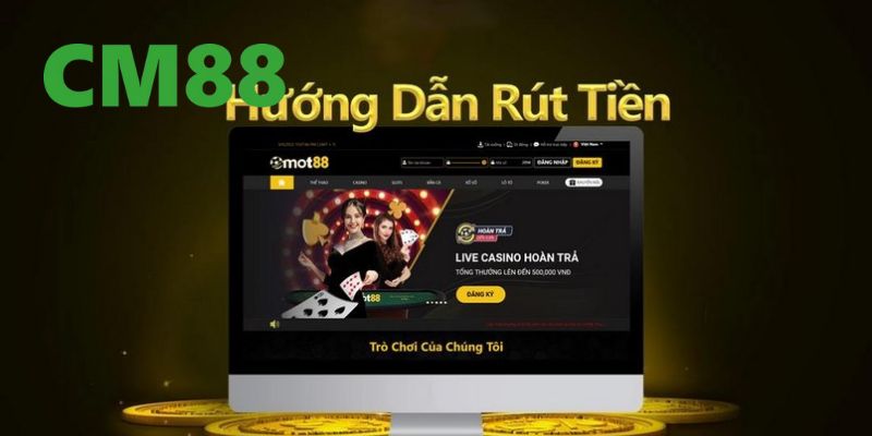 Những lưu ý quan trọng bạn cần biết rõ khi thực hiện rút tiền tại CM88