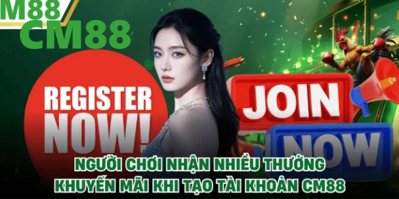 Những lý do mà người chơi nên đăng ký CM88 để trở thành hội viên chính thức của nhà cái