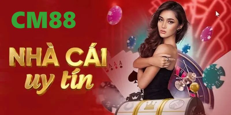 Đánh giá sơ lược về CM88 có uy tín không